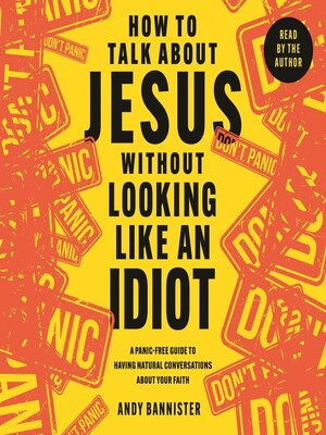 cover image of How to Talk about Jesus without Looking like an Idiot